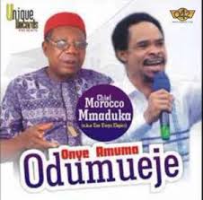 Morocco Maduka – Onye Amuma Odumeje